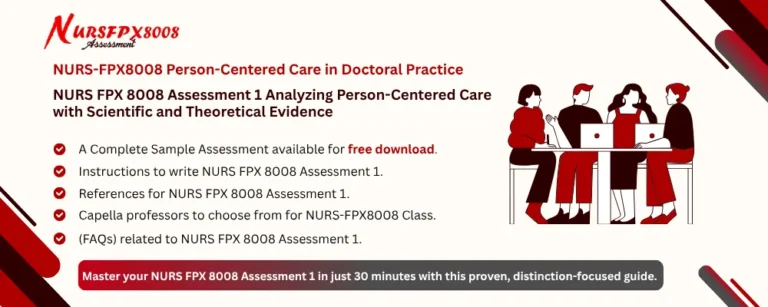 NURS FPX 8008 Assessment 1 Analyzing Person-Centered Care with Scientific and Theoretical Evidence